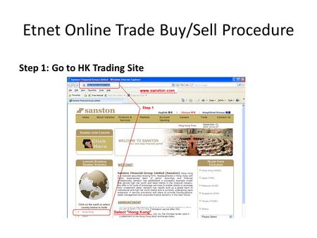 Etnet Online Trade Buy/Sell Procedure Step 1: Go to HK Trading Site.