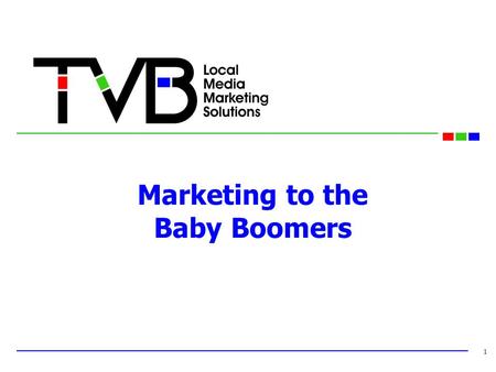 Marketing to the Baby Boomers 1. Baby Boomers, defined as adults born between 1946 and 1964, include over 81 million Americans. This demographic group.