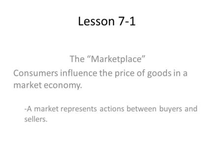 Lesson 7-1 The “Marketplace”