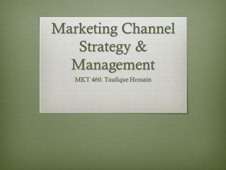 Marketing Channel Strategy & Management