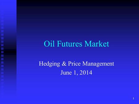 Hedging & Price Management March 31, 2017
