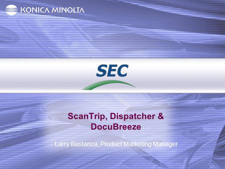 ScanTrip, Dispatcher & DocuBreeze