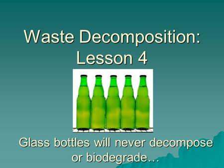 Waste Decomposition: Lesson 4