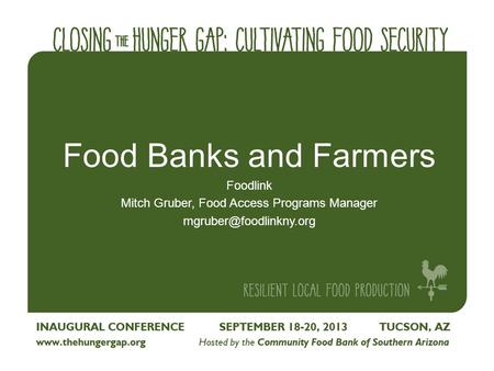 Food Banks and Farmers Foodlink Mitch Gruber, Food Access Programs Manager