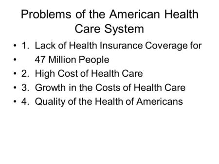 Problems of the American Health Care System