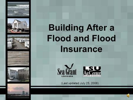 Building After a Flood and Flood Insurance (Last updated July 25, 2006)