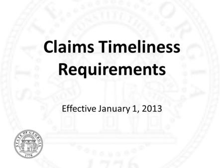 Claims Timeliness Requirements Effective January 1, 2013.