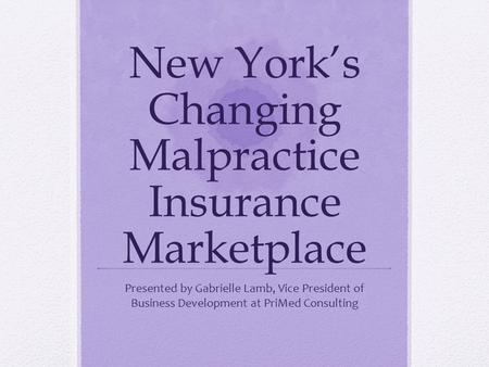 New York’s Changing Malpractice Insurance Marketplace
