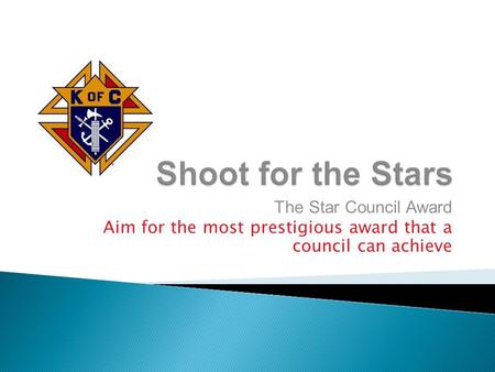 The Star Council Award Aim for the most prestigious award that a council can achieve.