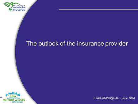 The outlook of the insurance provider B NELVA-PASQUAL – June 2010.