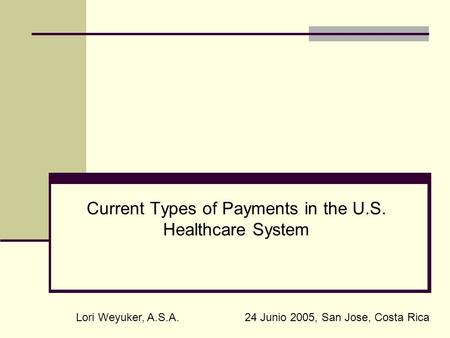 Current Types of Payments in the U.S. Healthcare System