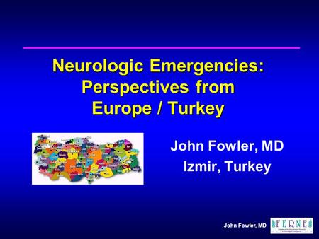 Neurologic Emergencies: Perspectives from Europe / Turkey