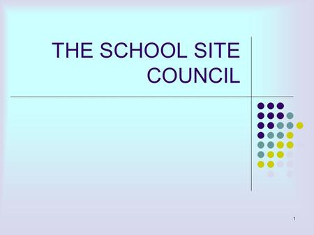 1 THE SCHOOL SITE COUNCIL. 2 WHAT IS A SCHOOL SITE COUNCIL, AND WHO ARE MEMBERS? The School Site Council (SSC) is an elected or selected group representative.