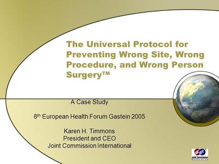 A Case Study 8th European Health Forum Gastein 2005 Karen H. Timmons