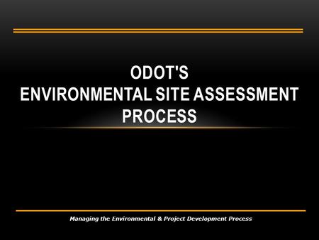 ODOT's Environmental Site Assessment Process