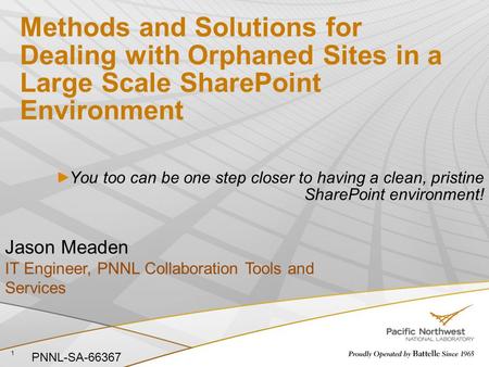 You too can be one step closer to having a clean, pristine SharePoint environment! 1 Methods and Solutions for Dealing with Orphaned Sites in a Large Scale.