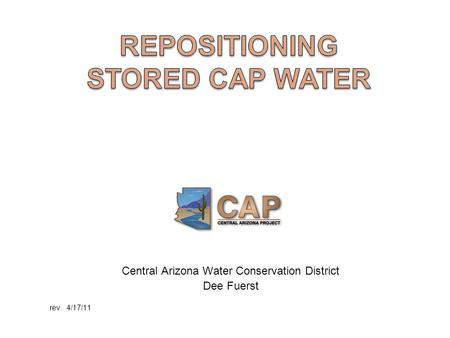 Central Arizona Water Conservation District Dee Fuerst rev. 4/17/11.