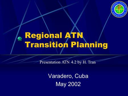 Regional ATN Transition Planning
