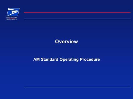 Overview AM Standard Operating Procedure. AM SOP Overview2 Why Do Anything? - Volume Trends.