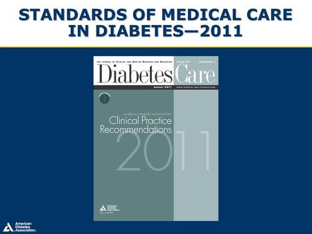 Standards of Medical Care in Diabetes—2011
