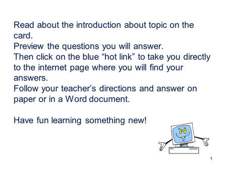 Read about the introduction about topic on the card