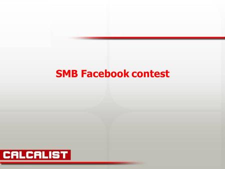 SMB Facebook contest. Stage 1 We posted on the Calcalist Facebook account an application of surfers' contents. Stage 2 We urged SMB with Facebook accounts.