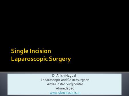 Single Incision Laparoscopic Surgery