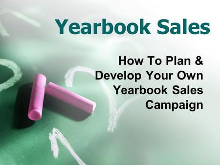 How To Plan & Develop Your Own Yearbook Sales Campaign