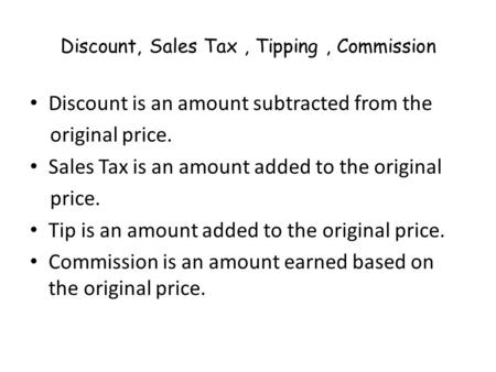 Discount, Sales Tax , Tipping , Commission