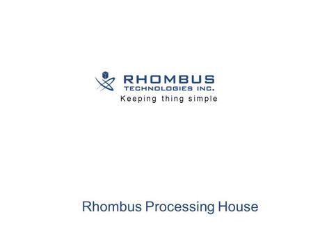 Rhombus Processing House Keeping thing simple. We understand Originating Loan Modification files for Giant companies like yours is not a problem However,