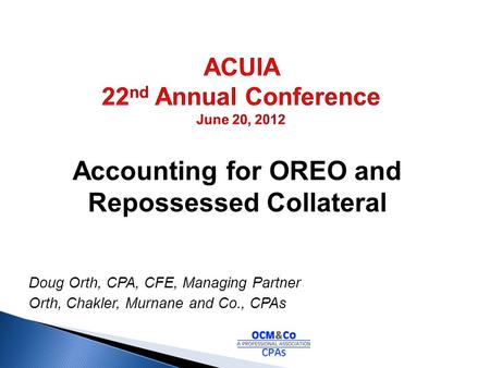 ACUIA 22nd Annual Conference June 20, 2012