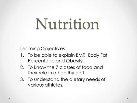 Nutrition Learning Objectives: