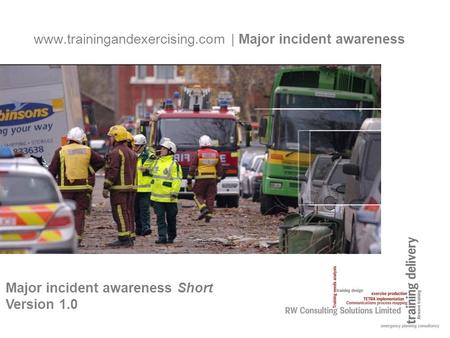 | Major incident awareness