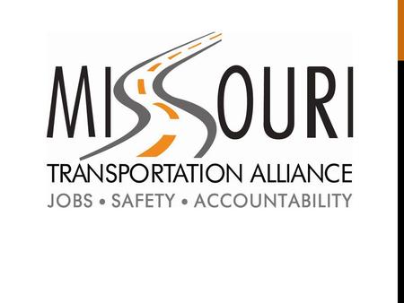 M ISSOURI T RANSPORTATION A LLIANCE (M O TA) The Missouri Transportation Alliance (MoTA) is a nonpartisan, citizen-led group of transportation stakeholders,