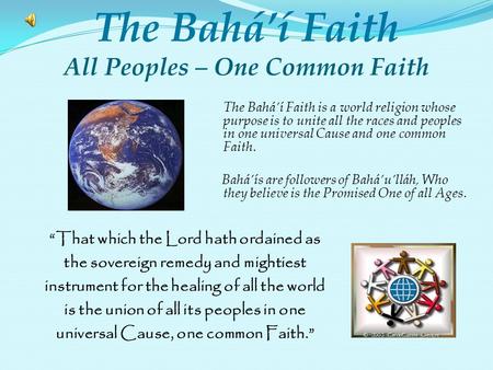 The Bahá’í Faith All Peoples – One Common Faith