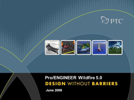Pro/ENGINEER Wildfire 5.0 June 2009. Forward looking information subject to change without notice. 2© 2008 PTC Introduction to Pro/ENGINEER Worlds first.