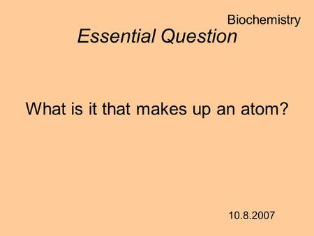 What is it that makes up an atom?