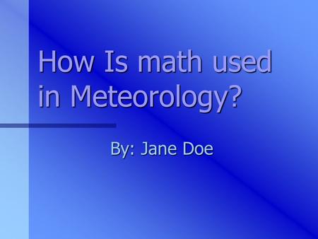How Is math used in Meteorology?