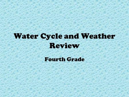 Water Cycle and Weather Review