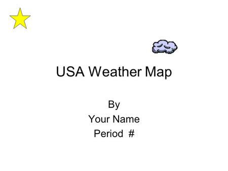 USA Weather Map By Your Name Period #.