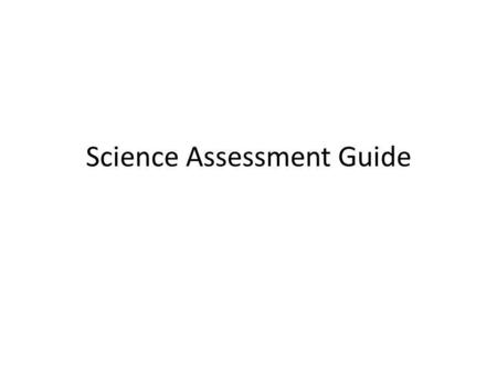 Science Assessment Guide