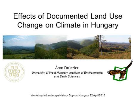 Effects of Documented Land Use Change on Climate in Hungary