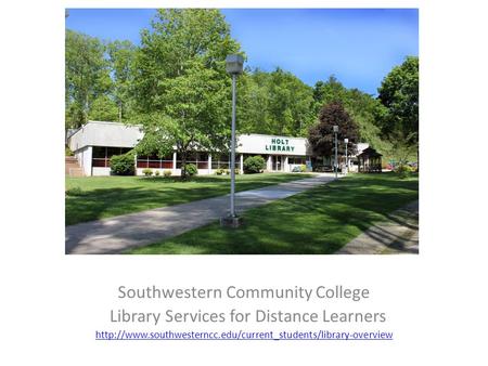 Southwestern Community College Library Services for Distance Learners