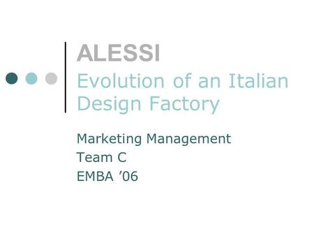 ALESSI Evolution of an Italian Design Factory