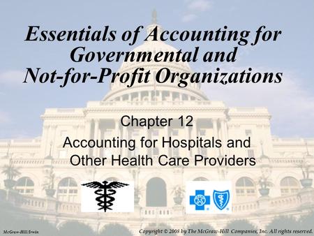Chapter 12 Accounting for Hospitals and Other Health Care Providers