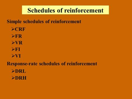 Schedules of reinforcement