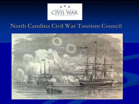 North Carolina Civil War Tourism Council. Imagine…standing on the sandy dunes of Fort Fisher, looking out across the beach where so many soldiers & sailors.