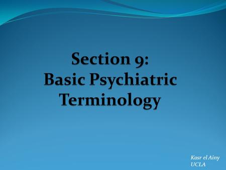 Section 9: Basic Psychiatric Terminology