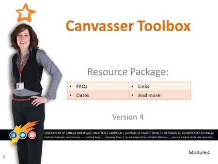 Canvasser Toolbox Resource Package: Version 4 1 Module 4 FAQs Links Dates And more!