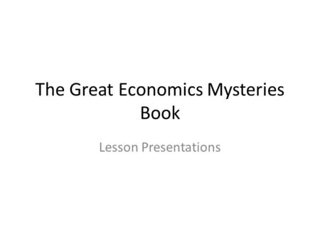 The Great Economics Mysteries Book